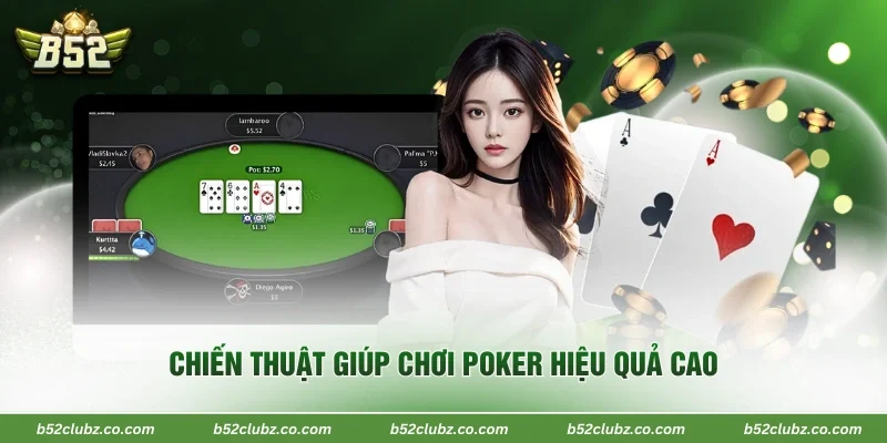 Chiến thuật giúp chơi poker hiệu quả cao