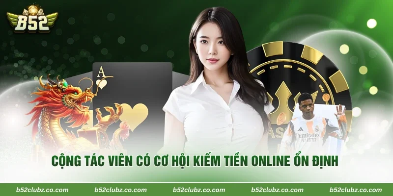 Cộng tác viên có cơ hội kiếm tiền online ổn định
