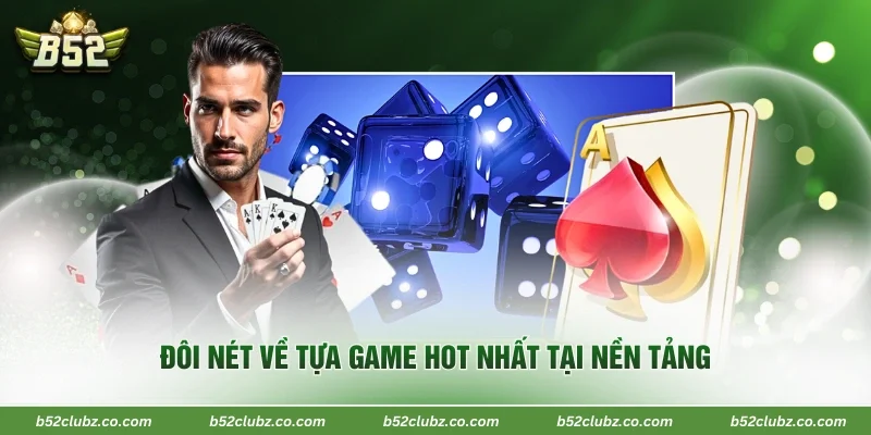 Đôi nét về tựa game hot nhất tại nền tảng