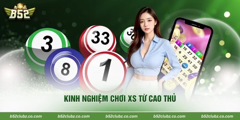 Kinh nghiệm chơi XS từ cao thủ