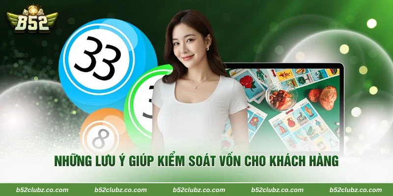 Những lưu ý giúp kiểm soát vốn cho khách hàng